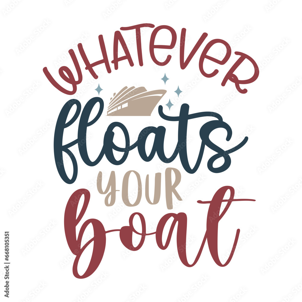 Whatever Floats Your Boat Whatever Floats Your Boat