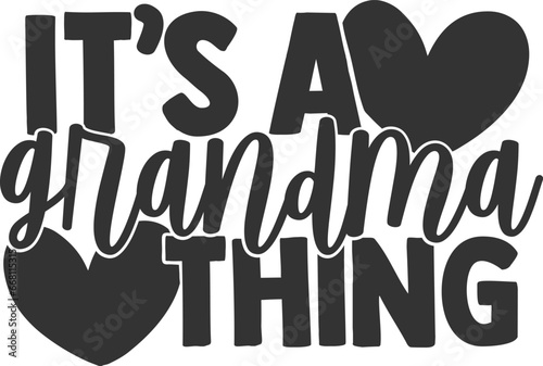 It's A Grandma Thing - Grandma Illustration