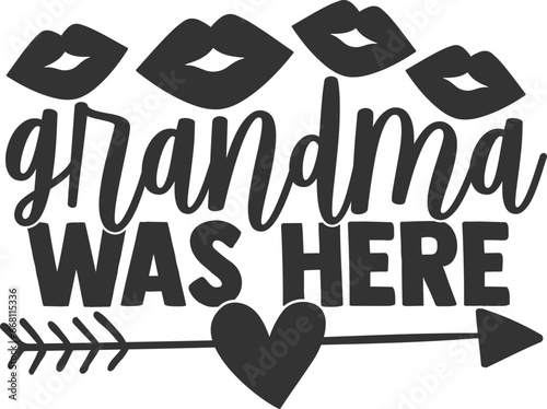 Grandma Was Here - Grandma Illustration