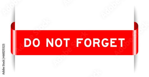 Red color inserted label banner with word do not forget on white background
