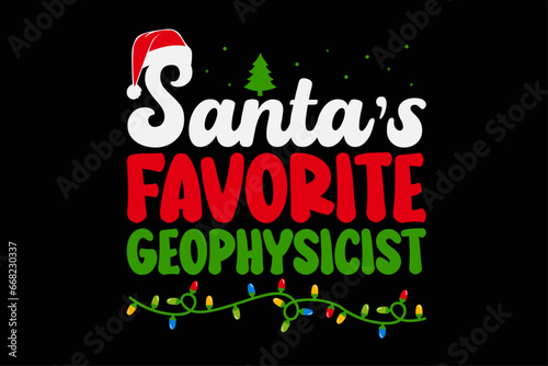 Santa's Favorite Geophysicist Christmas T-Shirt Design