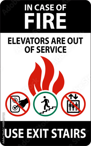 In Case Of Fire Sign Elevators Are Out of Service, Use Exit Stairs
