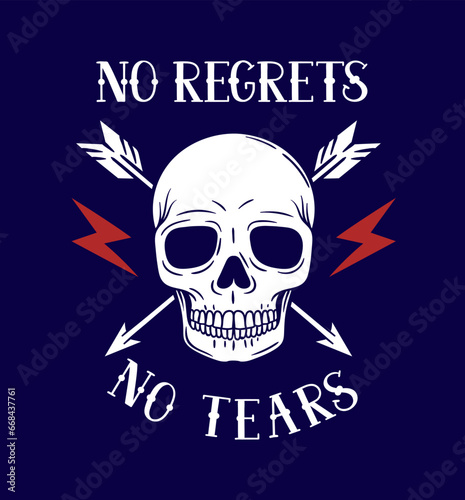 Rock print for tattoo. Scull with arrows and inscription no regrets no tears. Retro style, back to 80s and 90s. Template and layout. Cartoon flat vector illustration isolated on blue background