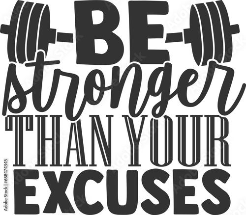 Be Stronger Than Your Excuses - Gym Illustration