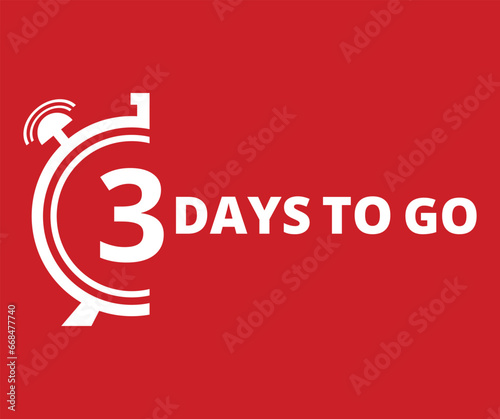 3 Days to go Countdown left days banner. Banner and Poster. vector illustration.