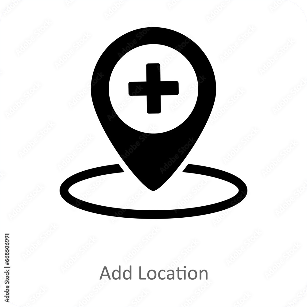Add Location and pin icon concept Add Location and pin icon concept