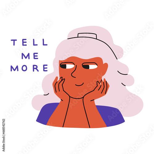 Curious girl, looking interested, asks to continue the story. Phrase tell me more. Cartoon vector Illustration in violet and orange colours isolated on white background
