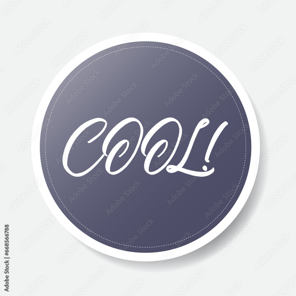 Gray color circle shape sticker with positive phrase, vector illustration