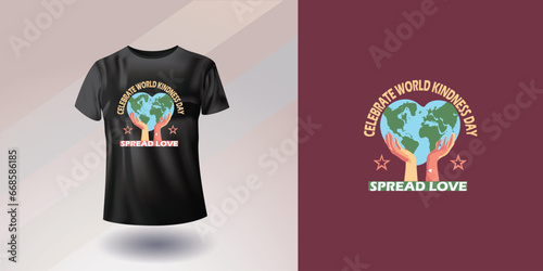 World Kindness Day. Creative stylish and colorful typography slogan T-shirt design vector illustration apparel background.