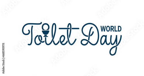 World Toilet Day lettering text. Handwritten calligraphy text illustration. Great for use in posters, banners, and T-shirt print