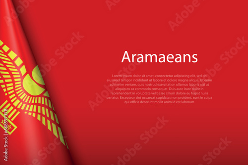 flag of Aramaeans, Ethnic group, isolated on background with copyspace photo