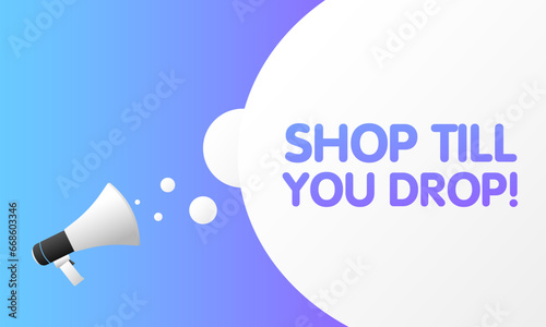 Shop till you drop sign. Flat, purple, text from a megaphone, shop till you drop sign. Vector icon
