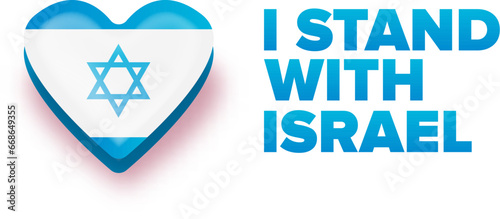 I stand with Israel horizontal banner with heart and Israel flag. Israel support emblem isolated on white background. Vector horizontal poster, sticker and Illustration about standing with israel