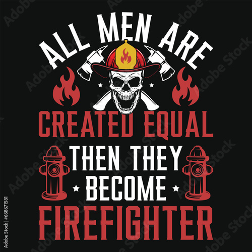 Best firefighter typography or graphics tshirt design