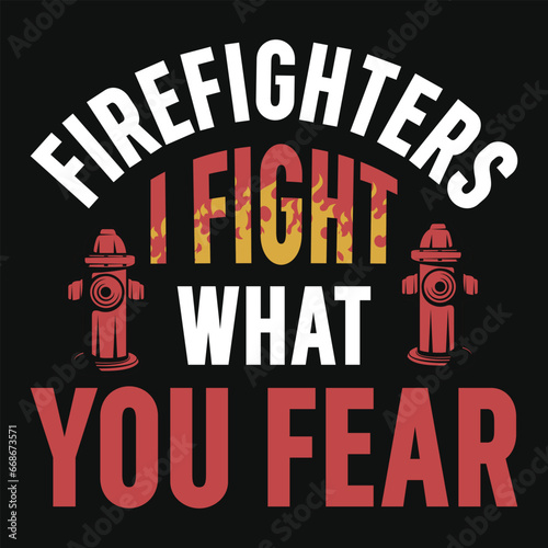 Best firefighter typography or graphics tshirt design