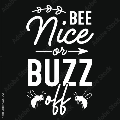 Quadro em tela Bee nice or buzz off typography tshirt design