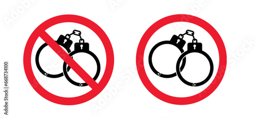 Prohibition handcuffs sign. Police hand cuffs. Closed jail cuffs. No handcuff, manacles or shackles arrest. Chained, handcuffed hands, for thief, prison and detention. Stop play with SM idea.