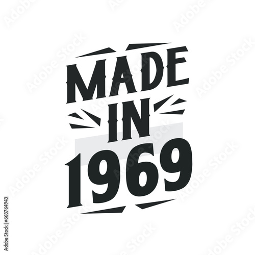 Made in 1969. Birthday Gift T-Shirt Design for who Born in 1969.