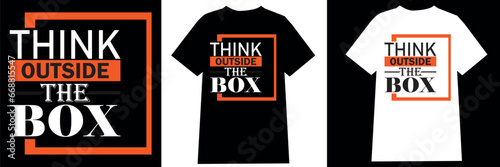 Think outside the box - typography t-shirt design, lettering vector Art, for t-shirt prints, typography, typography quotes