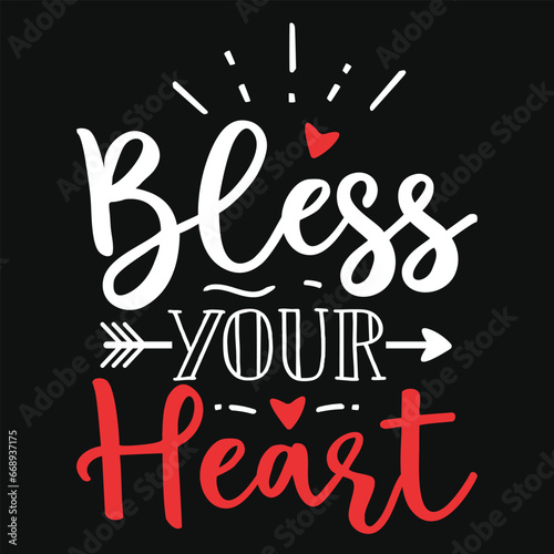 Bless your hearts valentines tshirt design