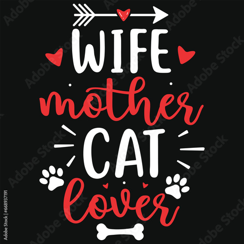 Wife mother cat lover typography tshirt design