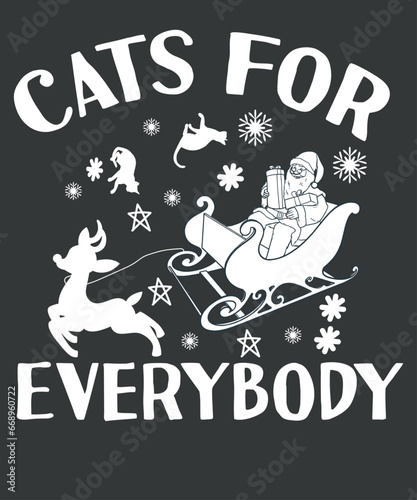 cats for everybody, funny christmas day, cats lover saying T-shirt design vector, cats christmas day, cats lover, Santa ride,  reindeer, Snow