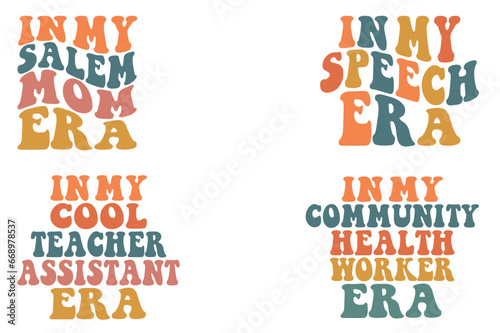 In My Speech Era, in my Salem mom era, in my cool teacher assistant era, in my community health worker era retro wary SVG T-shirt