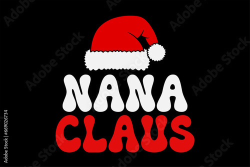 Nana Claus Funny Christmas T-Shirt Design