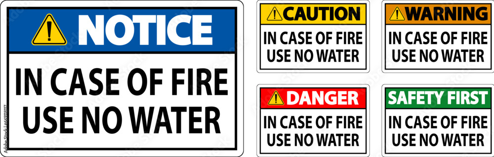 Danger Sign: Danger - In Case Of Fire Use No Water Danger Sign: Danger - In Case Of Fire Use No Water