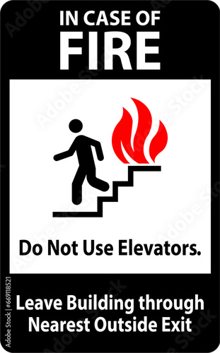 In Case Of Fire Sign Do Not Use Elevators, Leave Building Through Nearest Outside Exit