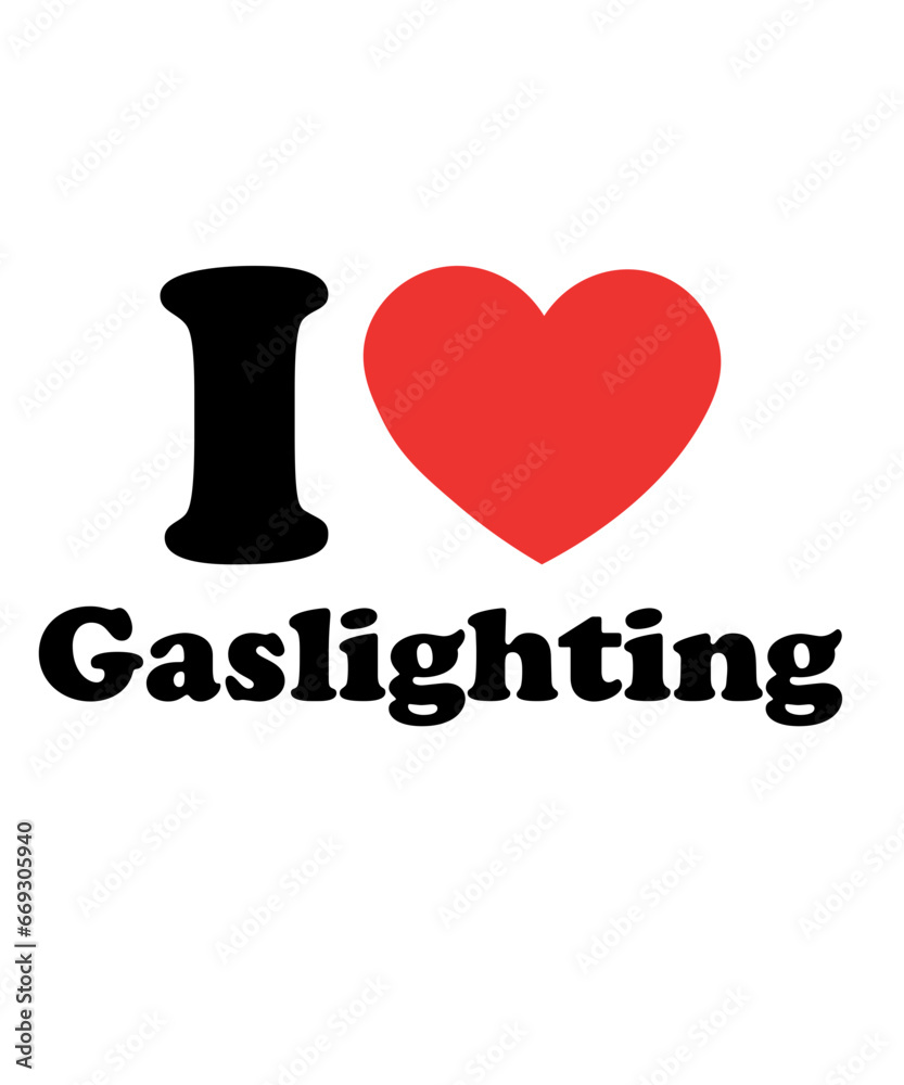 i heart gaslighting svg png, funny gaslight i love gaslighting i heart gaslighting svg png, Funny Saying, I Love Gaslighting, Trendy Heart Shape i heart gaslighting svg png, funny gaslight i love gaslighting i heart gaslighting svg png, Funny Saying, I Love Gaslighting, Trendy Heart Shape