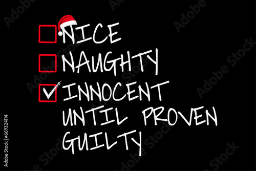 Nice Naughty Innocent Until Proven Guilty Christmas List Santa Claus T-Shirt Design