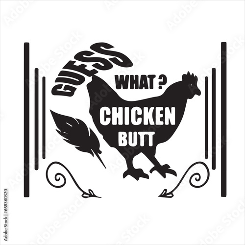 guess what chicken butt logo inspirational positive quotes, motivational, typography, lettering design