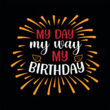 My day my way my birthday