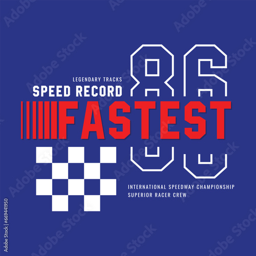 Typographic vectıor illustration of racing  sport theme. Tee shirt graphics