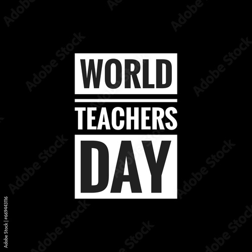 world teachers day simple typography with black background