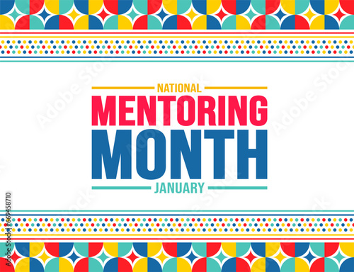 January is National Mentoring Month background template. Holiday concept. background, banner, placard, card, and poster design template with text inscription and standard color. vector illustration.
