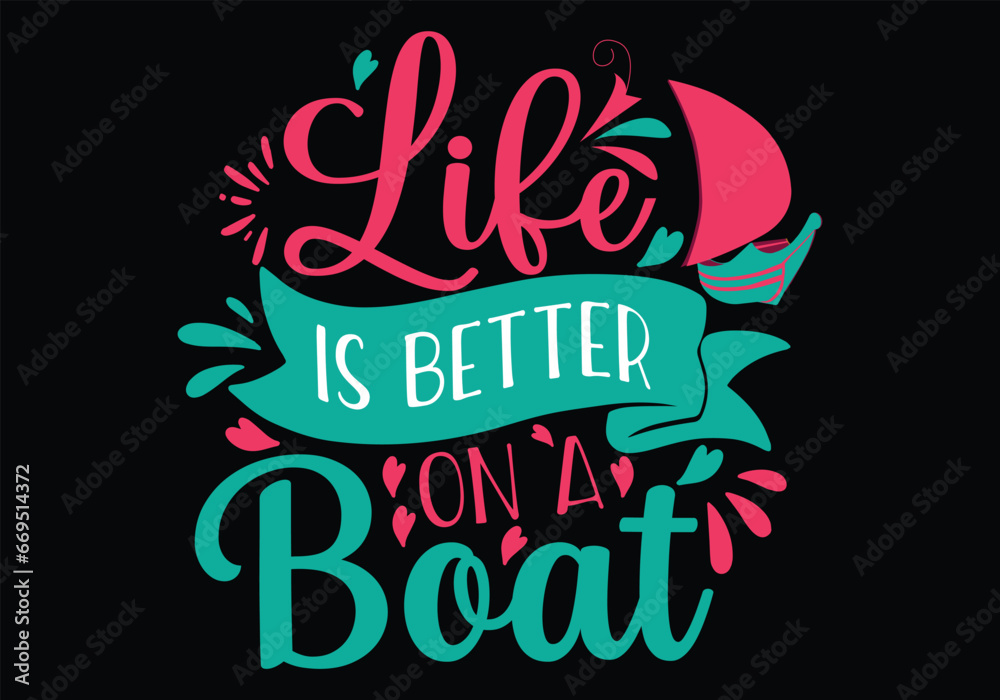 Life Is Better On A Boat SVG Gift
