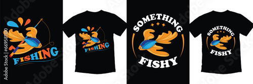 Fishing T-shirt Design, Something Fishy t-shirt 