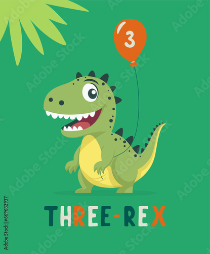 Dinosaur Tirannosaur Three Rex. Cartoon Tirex. Happy Birthday Card for a Child for Three Years. Vector Cute and Funny Cartoon Hand Drawn Dinosaur Holding Balloon. Kids  Children s Illustration  Print