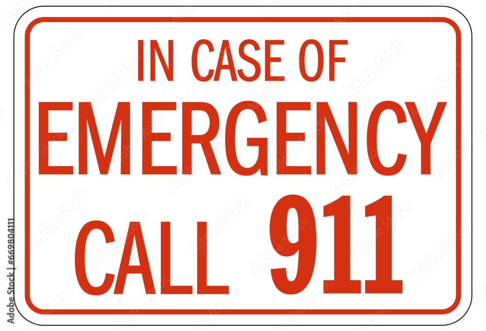 In case of emergency call 911 sign In case of emergency call 911 sign