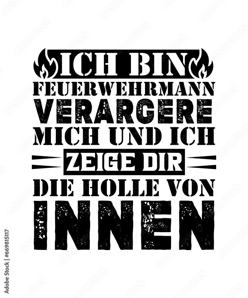 ich bin feuerwehrmann verärgere mich und ich zeige dir die holle von innen svg design ich bin feuerwehrmann verärgere mich und ich zeige dir die holle von innen svg design
