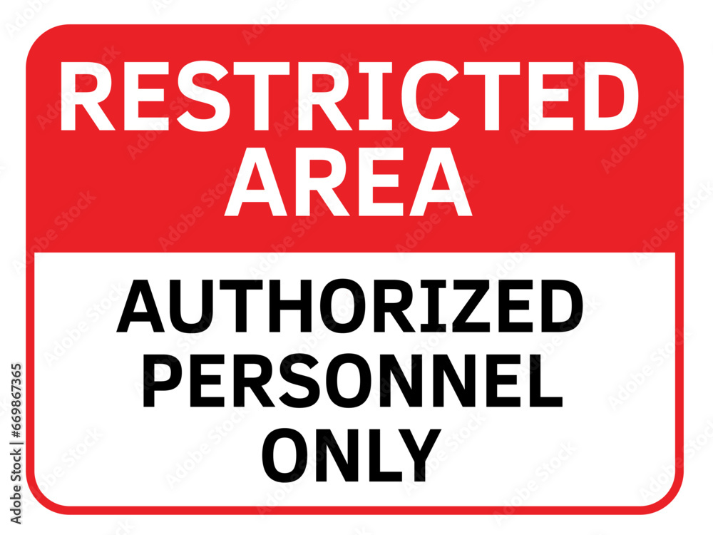 Restricted Area No Entry. Authorized Personnel only sign. Prohibited Sign vector illustration