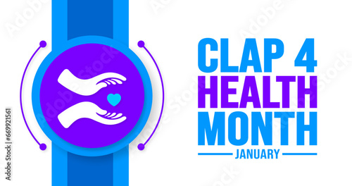 January is Clap 4 Health Month background template. Holiday concept. background, banner, placard, card, and poster design template with text inscription and standard color. vector illustration.
