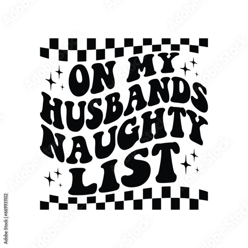 on My Husbands Naughty list