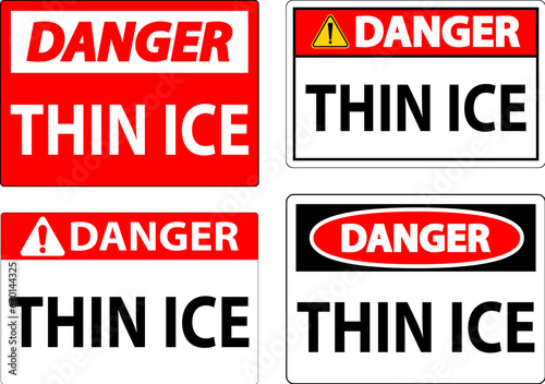Danger Sign, Warning Thin Ice Sign