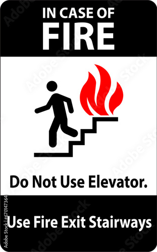 In Case Of Fire Sign Do Not Use Elevators, Use Fire Exit Stairways