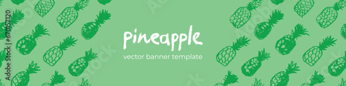 Template pineapple banner, pattern seamless, pineapples illustration, hand-drawn vector exotic fruit for vegan banner, juice or jam label design. Ripe ananas background for baby food packaging.