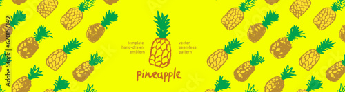 Template pineapple banner, pattern seamless, pineapples illustration, hand-drawn vector exotic fruit for vegan banner, juice or jam label design. Ripe ananas background for baby food packaging.