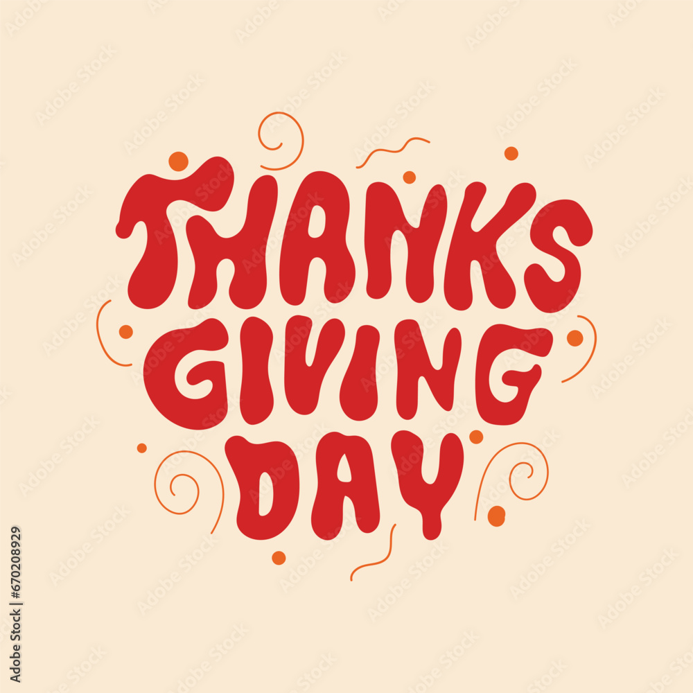 Happy Thanksgiving Day banner template design. Happy Thanksgiving Day cute hand drawn doodle lettering illustration. Be thankful. Give thanks.